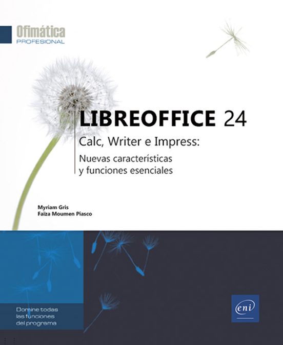 Libreoffice 24. Calc Writer E Impress: Novedades Y Funciones Esenciale
