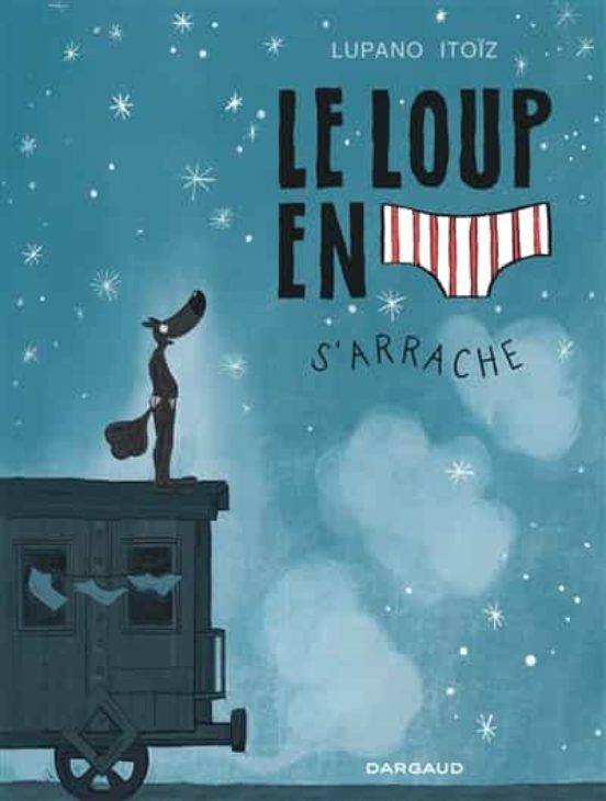 Le Loup En Slip. Vol. 7. Le Loup En Slip S Arrache