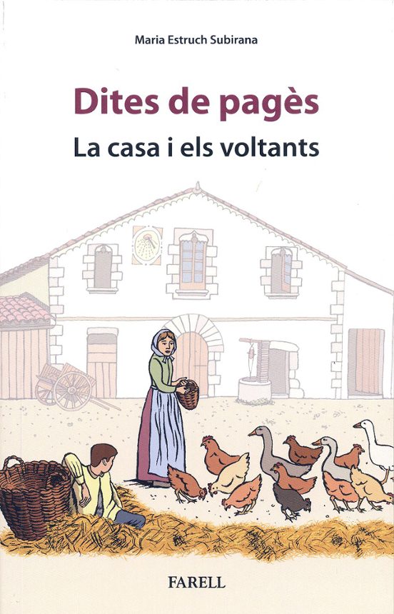 Dites De Pagès. La Casa I Els Voltants