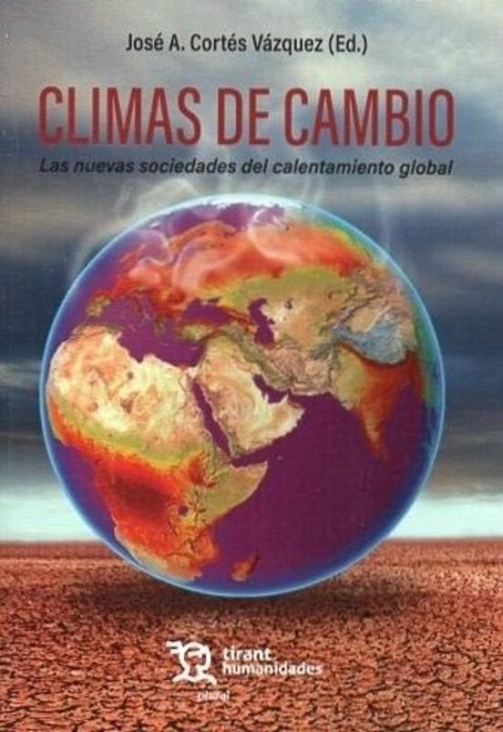 Climas De Cambio. Las Nuevas Sociedades Del Calentamiento Global