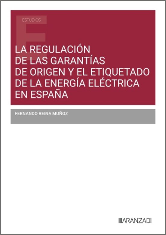 La Regulación De Las Garantías De Origen Y El Etiquetado De La En Ergí
