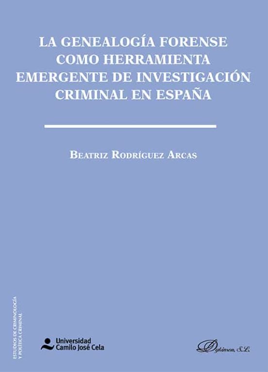 La Genealogía Forense Como Herramienta Emergente De Investigación Criminal En España
