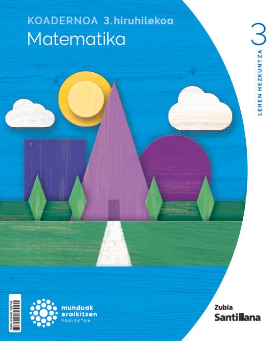 Koadernoa Matematika 3-3 Primària Munduak Eraikitzen Zubia Santillana