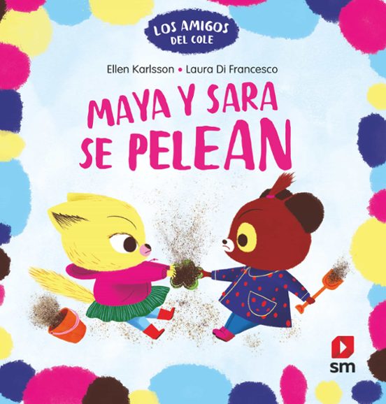 Los Amigos Del Cole: Maya Y Sara Se Pelean