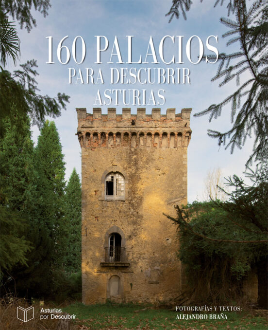 160 Palacios Para Descubrir Asturias