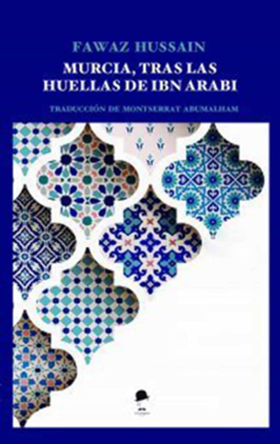 Murcia Tras Las Huellas De Ibn Arabi
