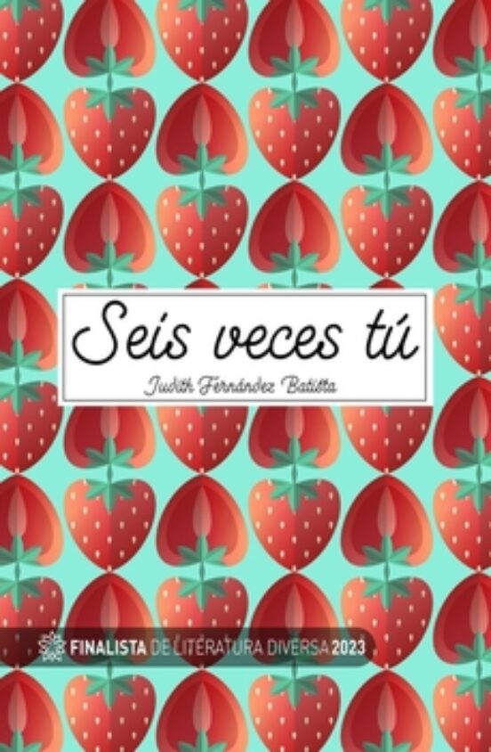 Seis Veces Tú