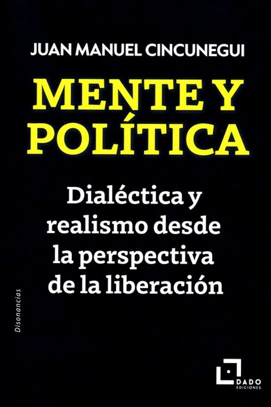 Mente y Política: Dialéctica y Realismo Desde la Perspectiva de la Lib
