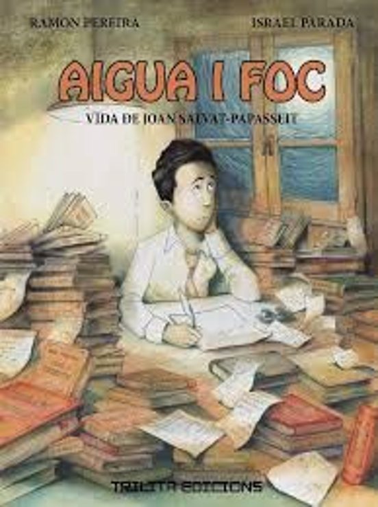 Aigua I Foc. Vida De Joan Salvat-papasseit