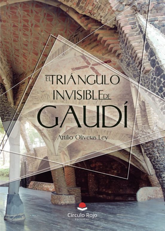 El Triángulo Invisible De Gaudí