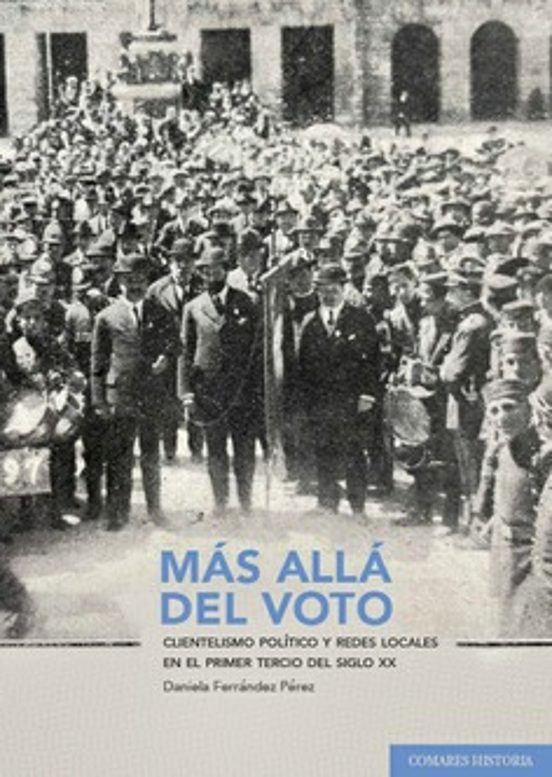 Más Allá Del Voto.clientelismo Político Y Redes Locales En El Primer T