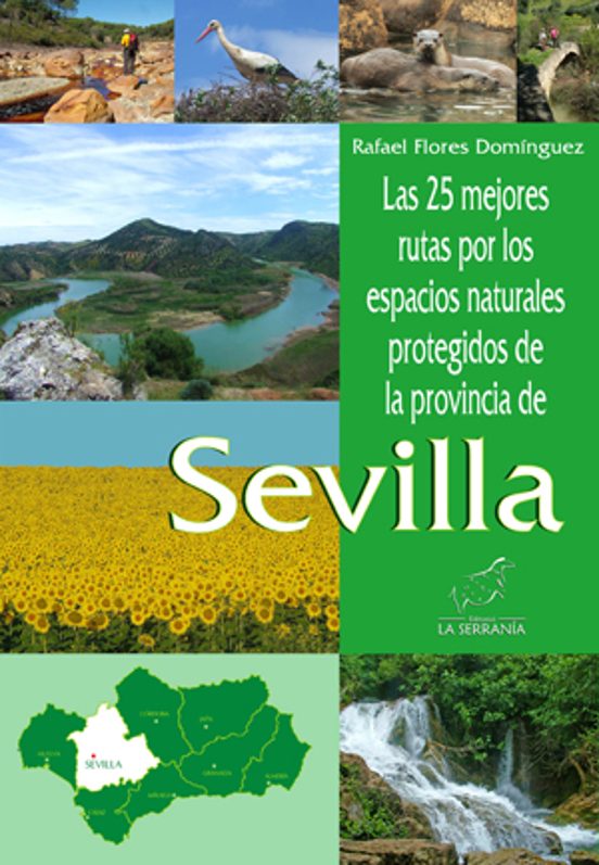 Las 25 Mejores Rutas Por Los Espacios Naturales Protegidos De La Provincia De Sevilla