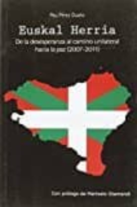 Euskal Herria: De La Desesperanza Al Camino Unilateral Hacia La Paz