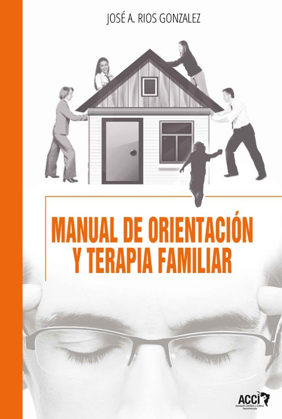 Manual de orientación y terapia familiar