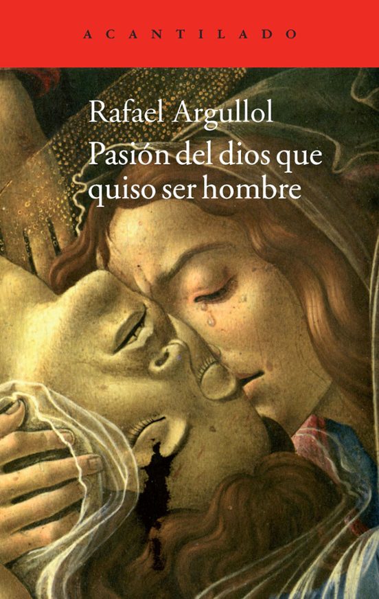 Pasión Del Dios Que Quiso Ser Hombre