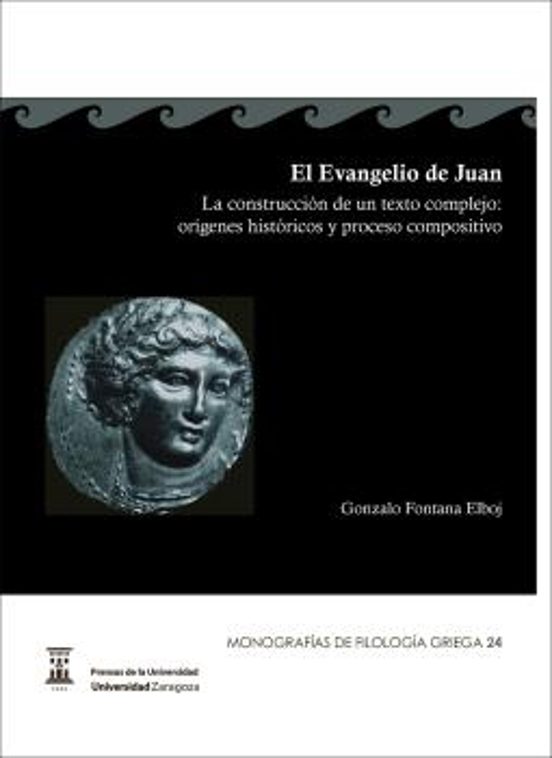 El Evangelio De Juan. La Construccion De Un Texto Complejo: Origenes H