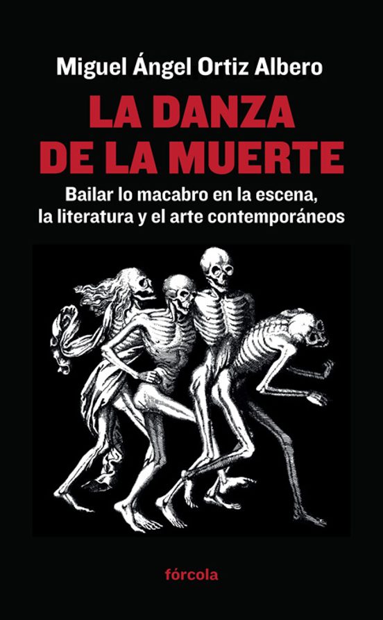 La Danza De La Muerte: Bailar Lo Macabro En La Escena La Literatura Y