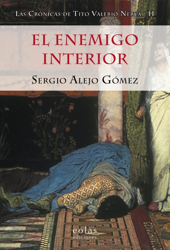 El Enemigo Interior. Las Crónicas De Tito Valerio Nerva-ii