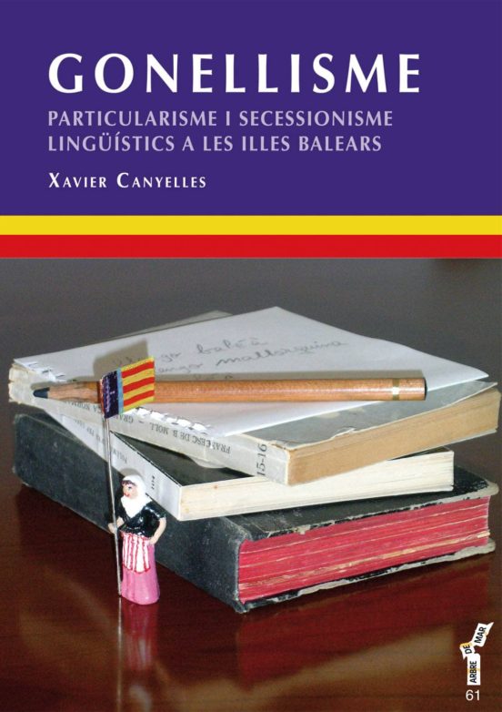 Gonellisme: Particularisme I Secessionismes Lingüístics A Les Illes Ba
