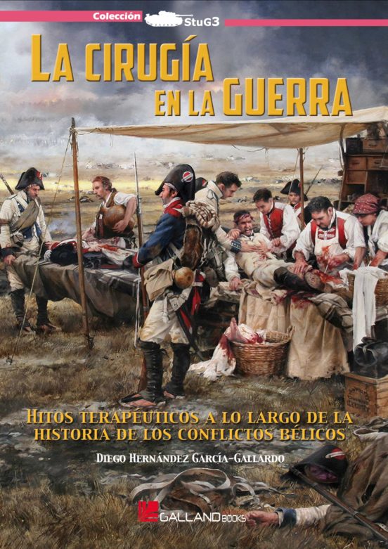 La Cirugía En La Guerra. Hitos Terapéuticos A Lo Largo De La Hist Oria