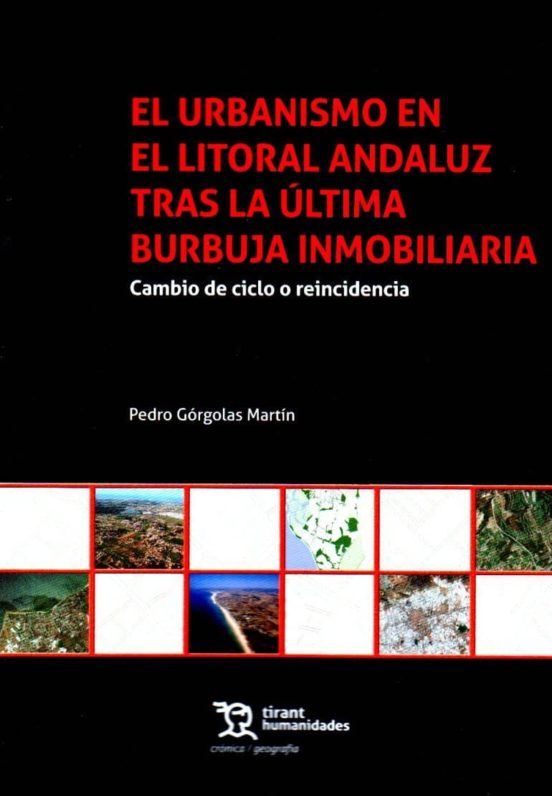 El Urbanismo En El Litoral Andaluz Tras La Ultima Burbuja Inmobil Iari