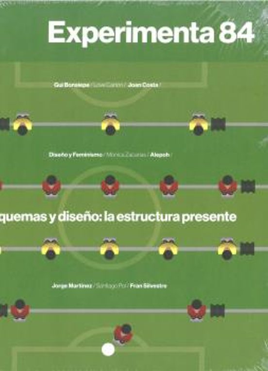 Experimenta 84: Esquemas Y Diseño: La Estructura Presente