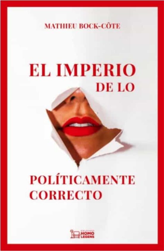 El Imperio De Lo Políticamente Correcto