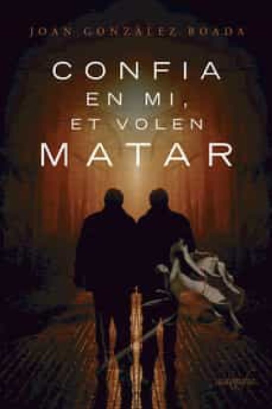 Confia En Mi Et Volen Matar