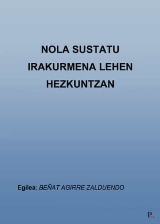 Nola Sustatu Irakurmena Lehen Hezkuntzan