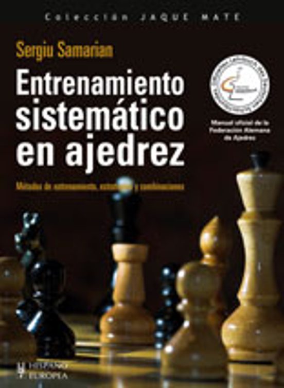 Entrenamiento Sistematico En Ajedrez: Manual Oficial De La Federa Cion