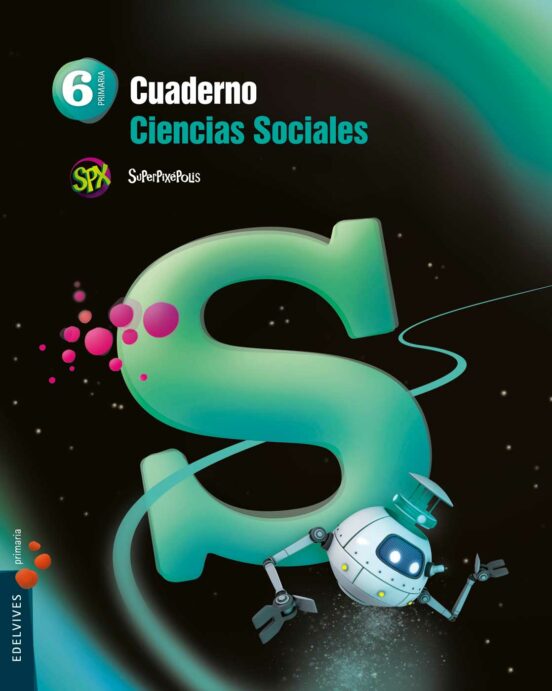 Cuaderno Ciencias Sociales 6º Educacion Primaria Proyecto Superpi Xepo