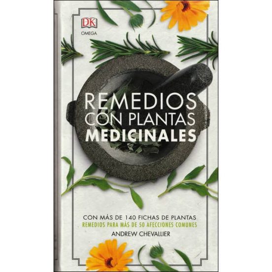 Remedios Con Plantas Medicinales. Con Mas De 140 Fichas De Planta S