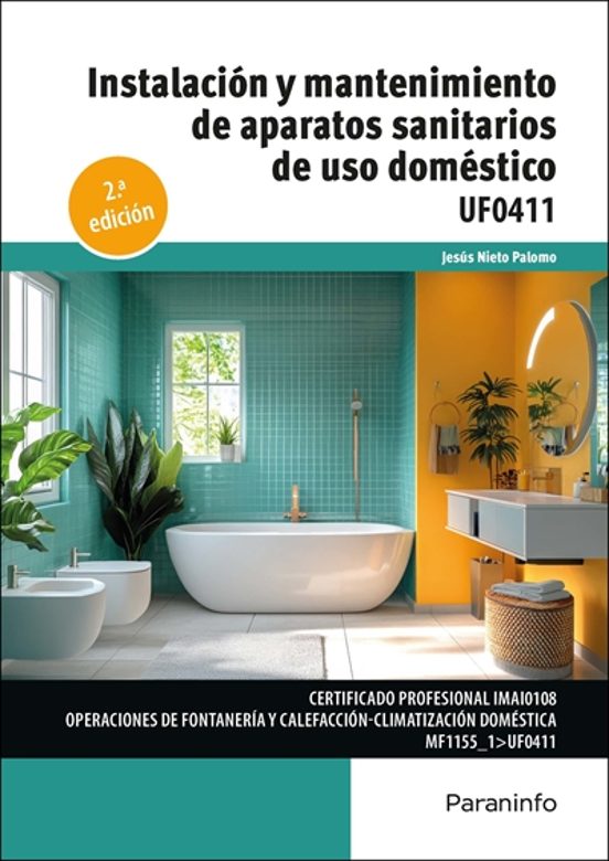 Uf0411. Instalación y Mantenimiento de Aparatos Sanitarios de Uso Domé