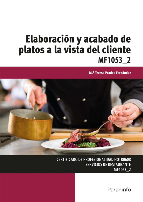 Elaboracion y Acabado de Platos a la Vista del Cliente