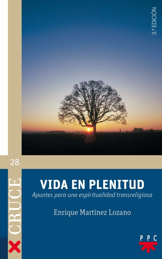 Vida En Plenitud: Apuntes Para Una Espiritualidad Transreligiosa
