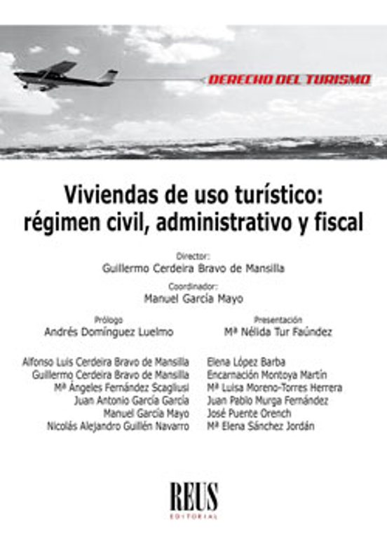Viviendas de Uso Turistico: Regimen Civil Administrativo y Fiscal