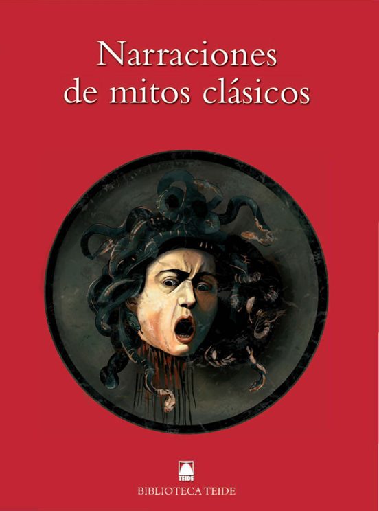 Narraciones De Mitos Clasicos: Adptacion De La Metamorfosis