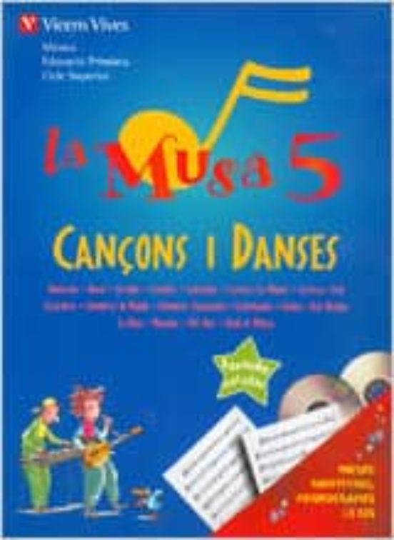 La Musa 5. Cançons i Danses. Llibre + 2 Cd. Primaria 5º