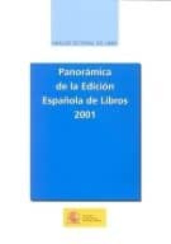 Panorámica De La Edición Española De Libros 2001. Análisis Sectorial Del Libro
