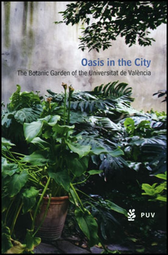 Oasis In The City: The Botanic Garden Of The Universitat De Valen Cia