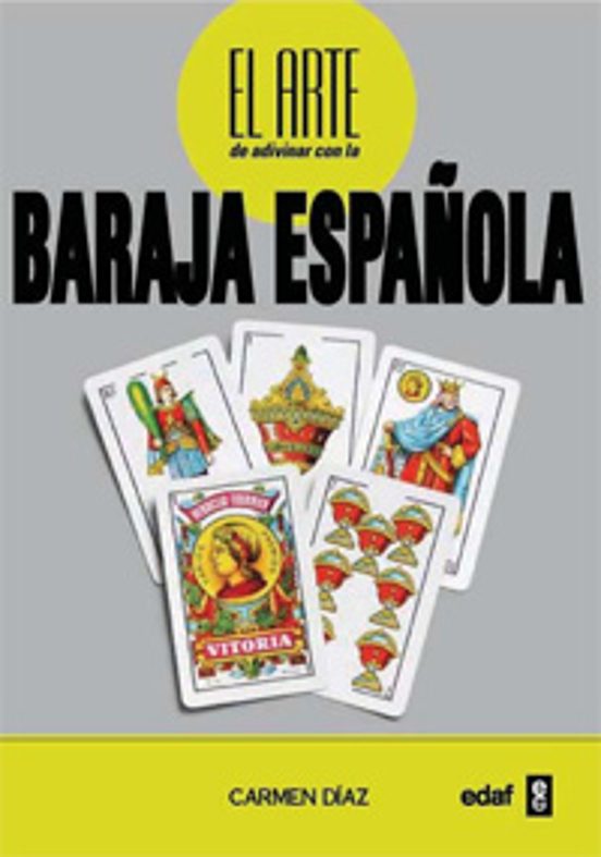 El Arte De Adivinar Con La Baraja Española