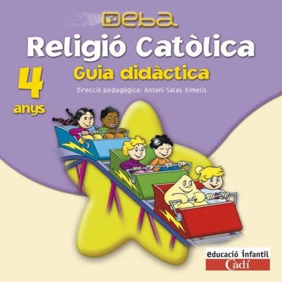 Cd Religió Católica 4 Anys. Projecte Deba. Guia Didáctica