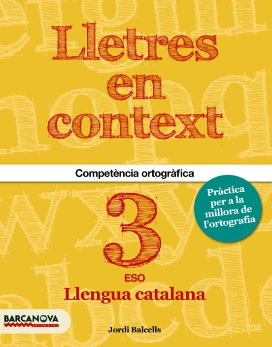 Lletres En Context. Quadern D Ortografia 3º Eso Catalunya / Illes Bal
