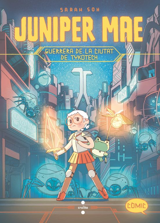 Juniper Mae 1: Guerrera De La Ciutat De Tykotech