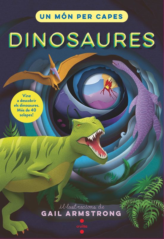 Un Món Per Capes. Dinosaures