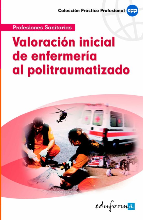 Valoración Inicial De Enfermería Al Politraumatizado