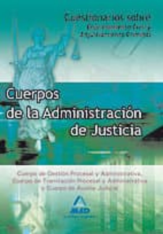 Cuerpos De La Administracion De Justicia. Cuestionario Sobre Enju Icia