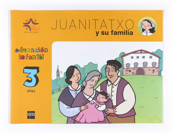 Juanitatxo Y Su Familia Infantil 3 Años Hijas De Jesús Ed 2010