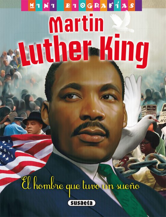 Martin Luther King El Hombre Que Tuvo Un Sueño