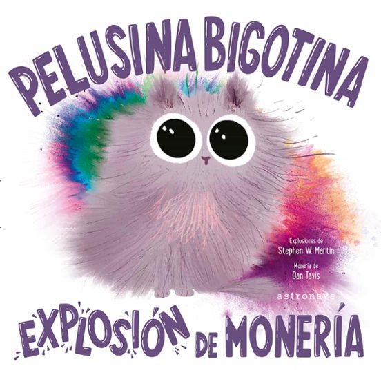 Pelusina Bigotina: Explosion de Moneria